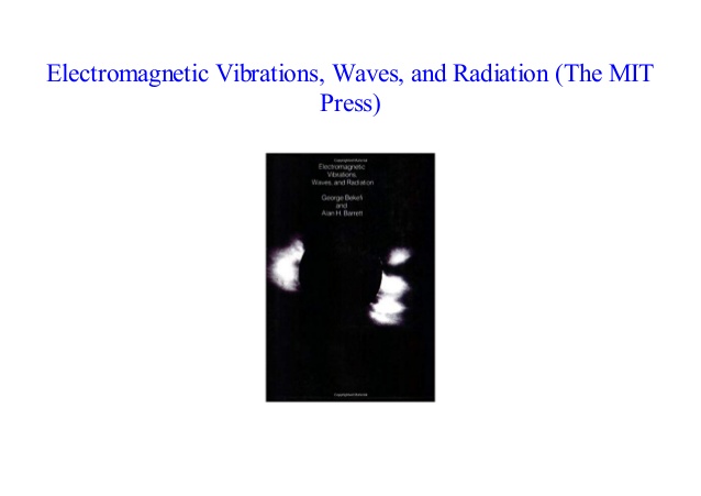 Electromagnetic Vibrations Waves And Radiation Bekefi Pdf Viewer